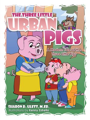cover image of The Three Little Urban Pigs